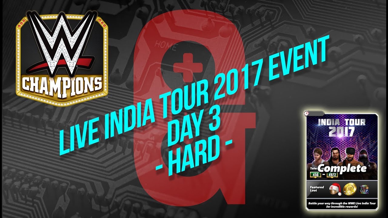 WWE Champions - Live India Tour 2017 - Day 3 - Hard 👍🏻