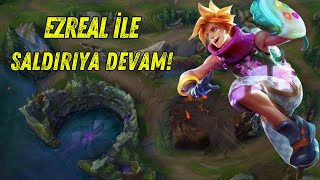 Ezreal ile taktik maktik yok! Bam Bam Bam!