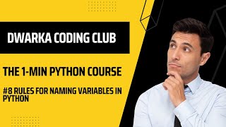 Rules for naming variables in python Explained in 1 minute DWARKA CODING CLUB
