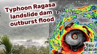 Typhoon Ragasa outflow flood from landslide blocked lake