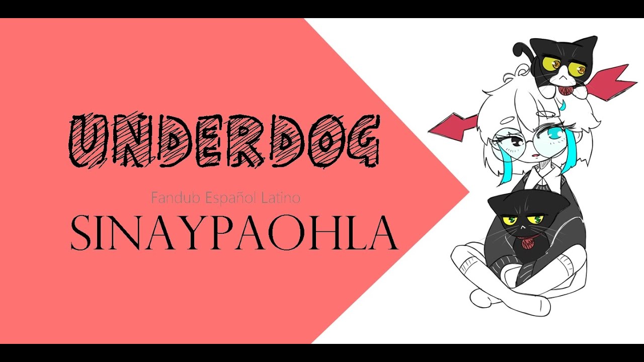 Underdog「Eve」Cover Español Latino【SINAY】Fandub español latino