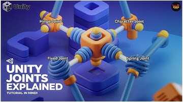 Unity Joints Explained in Hindi | Fixed, Hinge, Spring, Character & Configurable Joints Tutorial