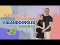 Por que e como criaremos nosso bebê bilíngue no Brasil? Principais dúvidas respondidas!