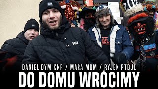 Pancerni (Daniel DYM KNF / Mara MDM / Ryjek PTBJL) - Do domu wrócimy / prod. Phono CoZaBit