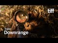 Downrange trailer  tiff 2017
