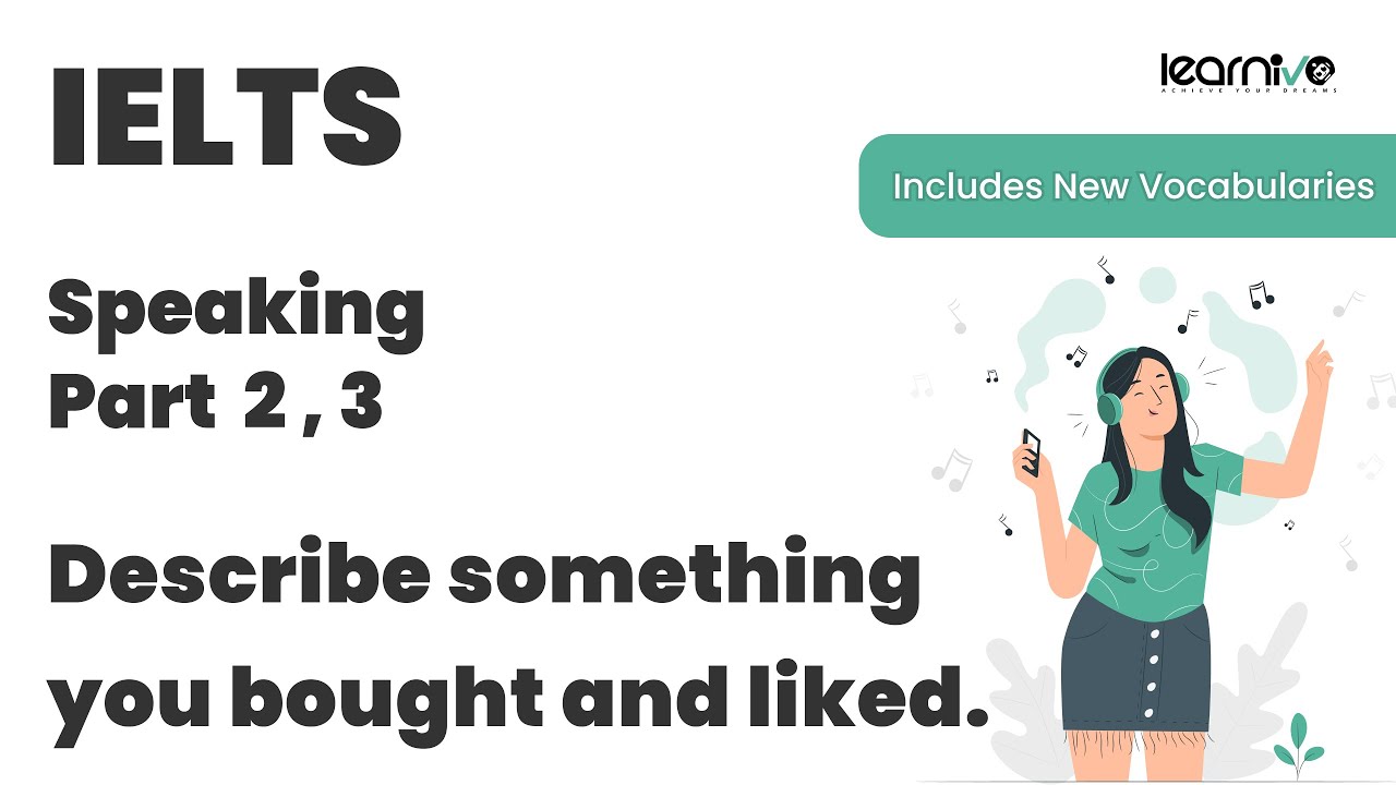 IELTS Speaking Part 2 & 3 | Describe Something You Bought and Liked ...