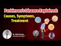 Parkinson’s Disease Explained: Causes, Symptoms, and Treatment | Dr Nikhil Dongre