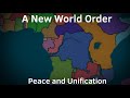 A new world order  peace and unification