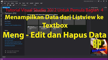 Tutorial Visual Studio 2012  Pemula Bagian 4 Menampilkan Data dari Listview ke Textbox, Edit & Hapus