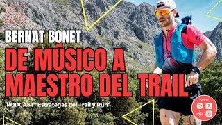 Bernat Bonet: De musico a MAESTRO DEL TRAIL