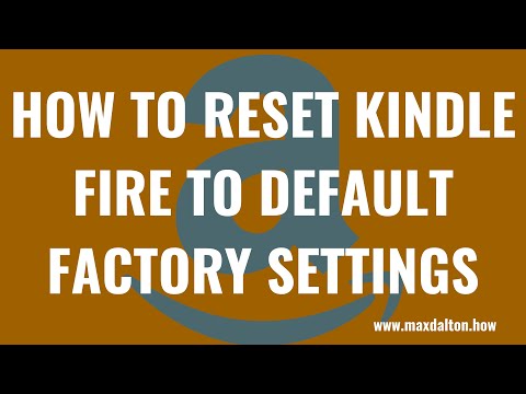 How to Reset Kindle Fire to Default Factory Settings