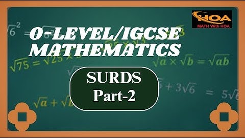 Surds Made Easy | Part-2 | O-Level & IGCSE Mathematics Explained Step by Step