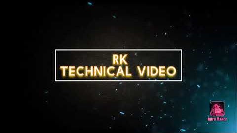 My new intro||AK Technical Amrit||RK technical video