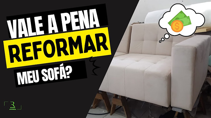 REFORMAR O MEU SOFÁ OU COMPRAR NOVO?