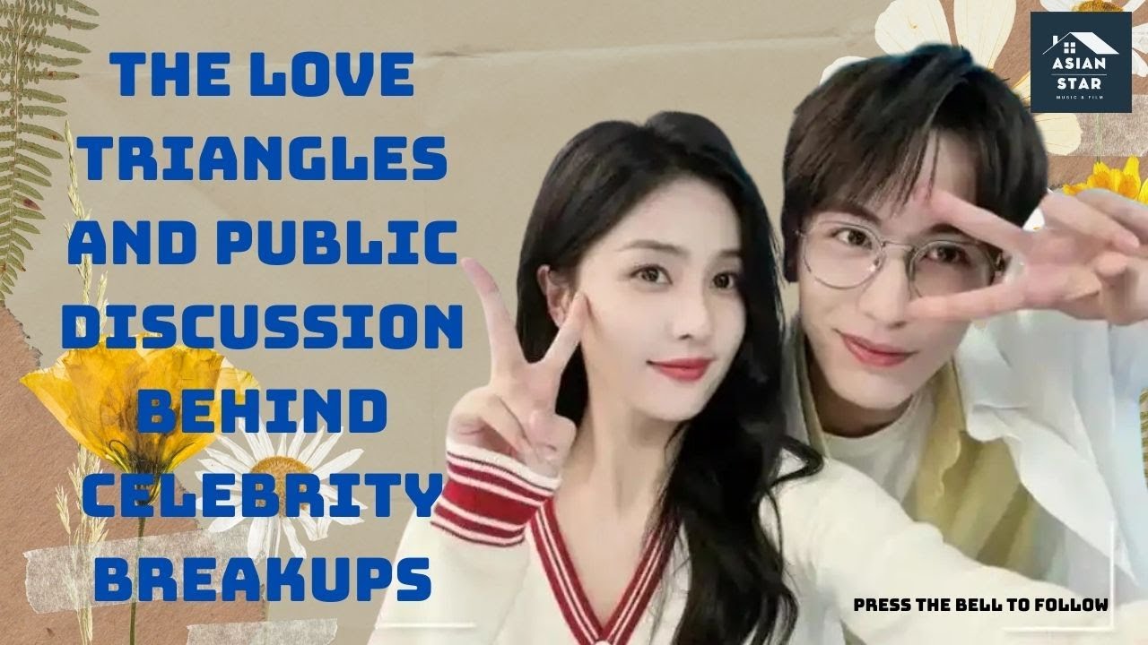 The love triangles and public discussion behind celebrity breakups