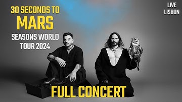 30 Seconds To Mars  - Full Live Concert Lisbon 2024. Seasons World Tour / May 29, 2024