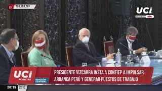 Martín Vizcarra instó a la Confiep a impulsar el programa Arranca Perú y generar puestos de trabajo