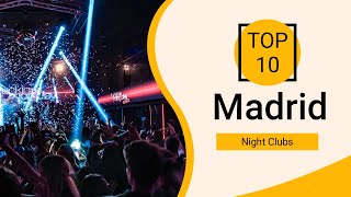 Top 10 Best Night Clubs to Visit in Madrid | Spain - English