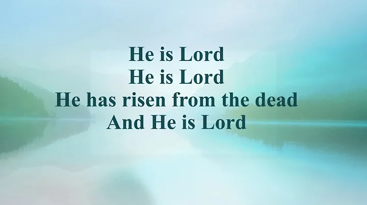 He is Lord with lyrics - Scott Riggan