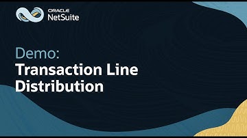 NetSuite Transaction Line Distribution: Demo