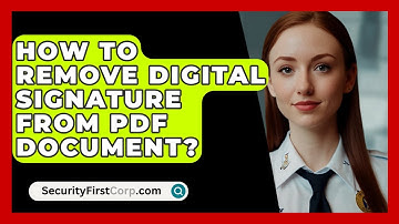 How To Remove Digital Signature From PDF Document? - SecurityFirstCorp.com