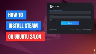 How to install Steam on Ubuntu 24.04 | 22.04 (Easy Method)