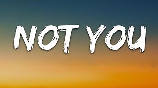 Not You Song Lyrics 
