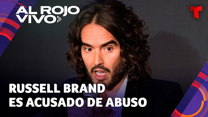Russell Brand es acusado de violación y revelan carta de una presunta víctima