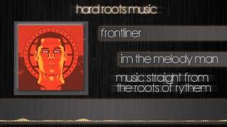 Frontliner - I'm The Melody Man