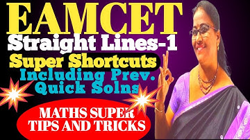 EAMCET Straight Lines-1 with concept Super SHORTCUTS Including Previous. MATHS SUPER TIPS AND TRICKS