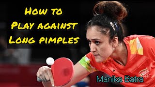 How To Play Against LONG PIMPLES  Professionals Explained