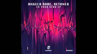 Detuned & Angelo Dore - In Your Head (Original Mix)