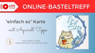 Online Basteltreff | Karte mit Aquarell Tipps  #ausmalen #stempeln #aquarell #kartenbasteln #diy