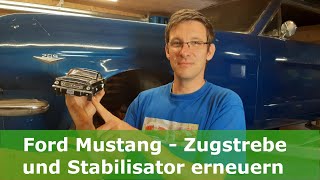 Austausch des Stabilisators und der Zugstrebengummis  | Ford Mustang