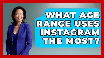What Age Range Uses Instagram The Most? - Everyday-Networking