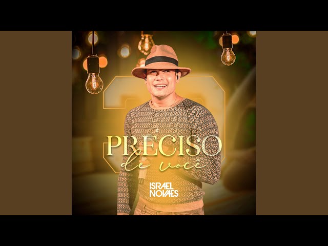 Israel Novaes - Preciso de Voce