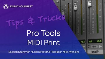 Pro Tools Tips & Tricks | MIDI Print