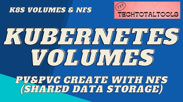 Kubernetes Volumes with NFS Storage | Persistent Volume, Persistent Volume Claim & NFS | K8S  & NFS
