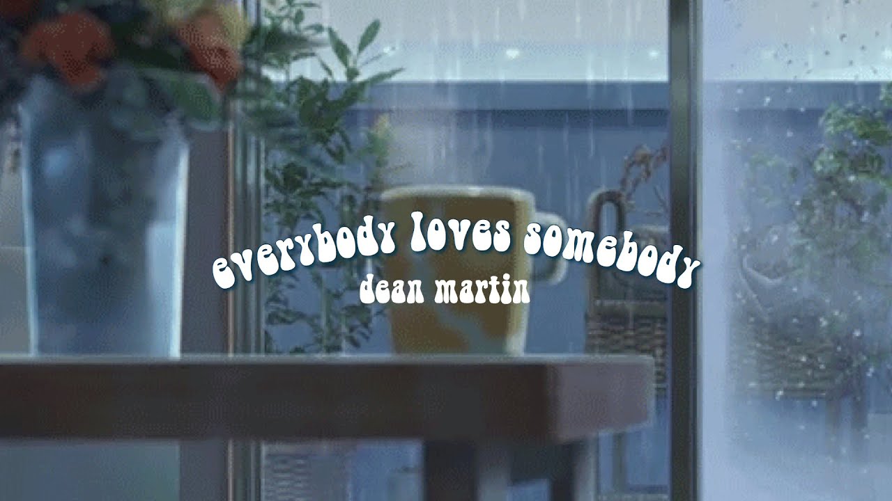 everybody loves somebody but it’s slowed down and it’s raining