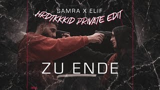 ☠ SAMRA x ELIF - Zu Ende (HRDTKKKID Private Edit) I TEKKNATION I HARDTEKK ☠ Resimi