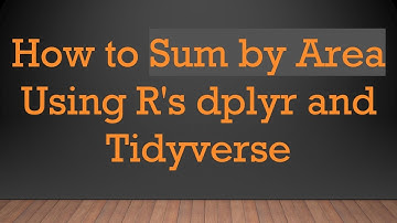How to Sum by Area Using R