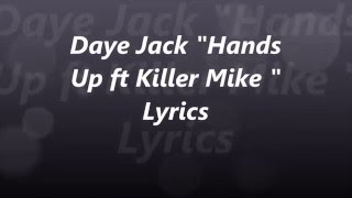 Daye jack "hands up" ft killer mike ...