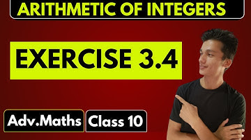 class 10 Advanced Maths chapter 3.4, Arithmetic of Integers Exercise 3.4,