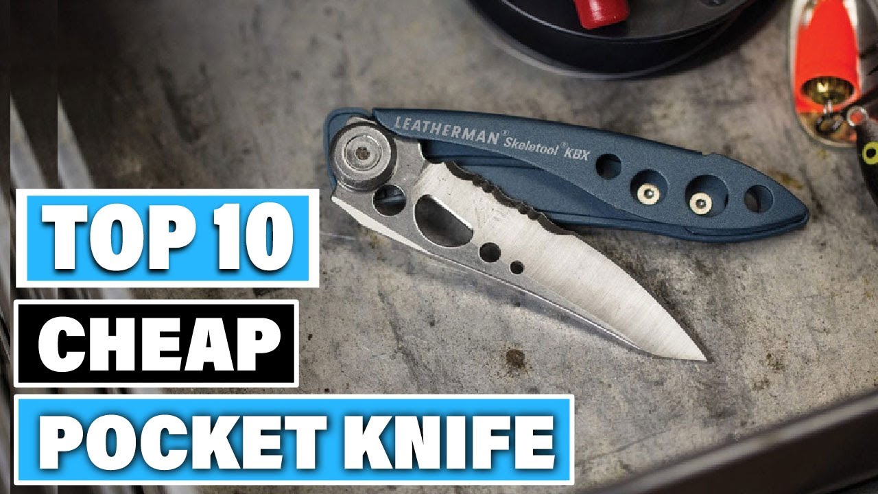 Best Cheap Pocket Knife In 2022 Top 10 Cheap Pocket Knifes Review