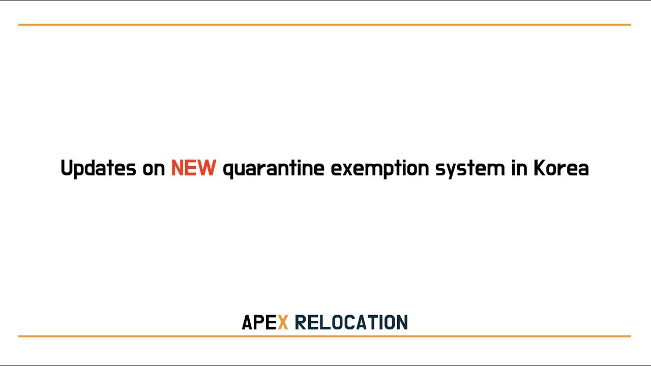 Updates on NEW Quarantine exemption system in Korea YouTube
