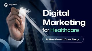 How We Scaled Patient Growth with Full Funnel Healthcare Marketing | Case Study