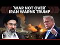 US Iran Ceasefire: Iran Warns Trump, ‘War is Not Over’ | Trump Teases Hormuz Joint Venture | N18G