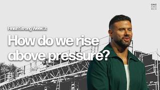 How do we rise above the pressure? | Pastor Greg Ford Sermon | One Church Columbus