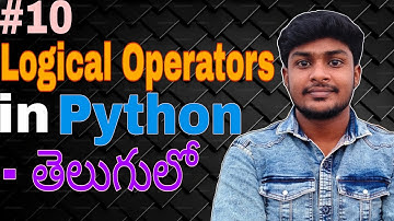 Logical Operators in python | How to use logical Operators in our program? | Explained in Telugu. 