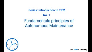 Fundamentals principles of Autonomous Maintenance